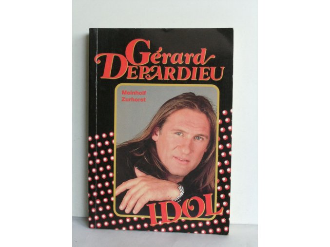 Gérard Depardieu : Idol