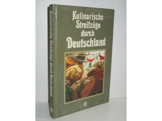Kulinarische Streifzüge durch Deutschland : Mit 99 Rezepten, exklusiv fotografiert für dieses Buch von Hans Joachim Döbbelin