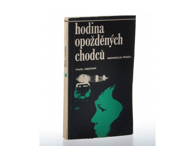 Hodina opožděných chodců : kriminální příběh