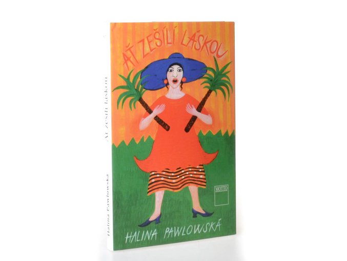 Ať zešílí láskou