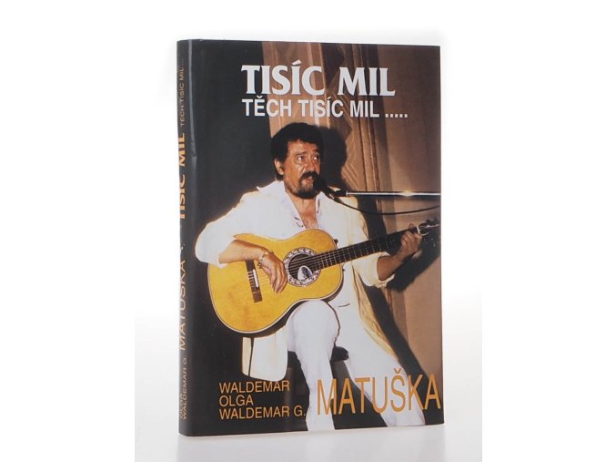 Tisíc mil, těch tisíc mil-