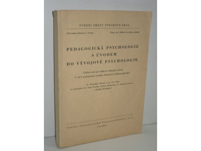 Pedagogická psychologie s úvodem do vývojové psychologie : učební text pro dálkově studující učitele 6. až 9. postupného ročníku všeobecně vzdělávacích škol