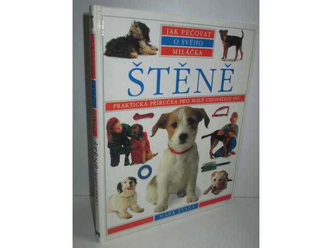 Štěně: Praktická příručka pro malé chovatele psů