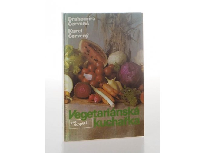 Vegetariánská kuchařka pro dospělé