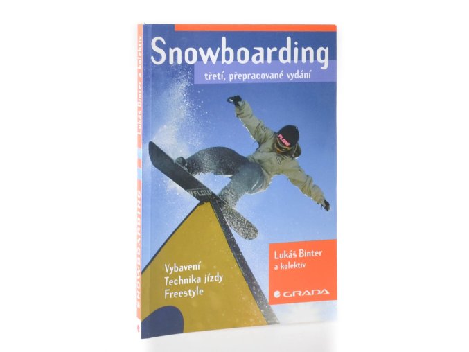 Snowboarding : vybavení, technika jízdy, freestyle