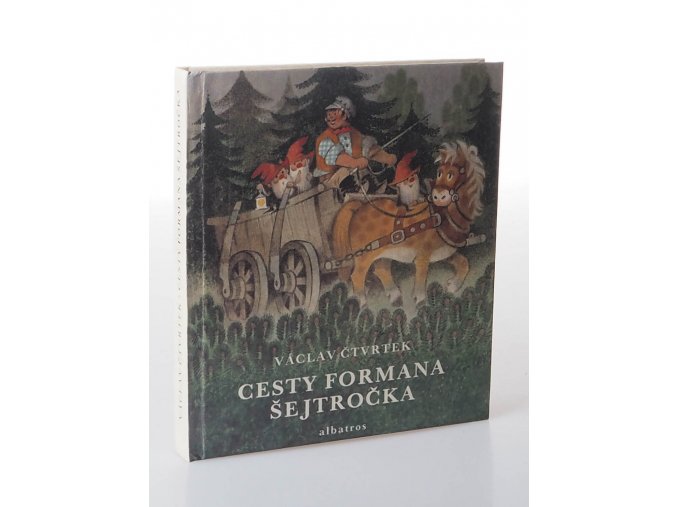 Cesty formana Šejtročka : pro čtenáře od 5 let (1982)