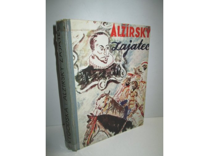 Alžírský zajatec : životopisný román Miguela Cervantesa