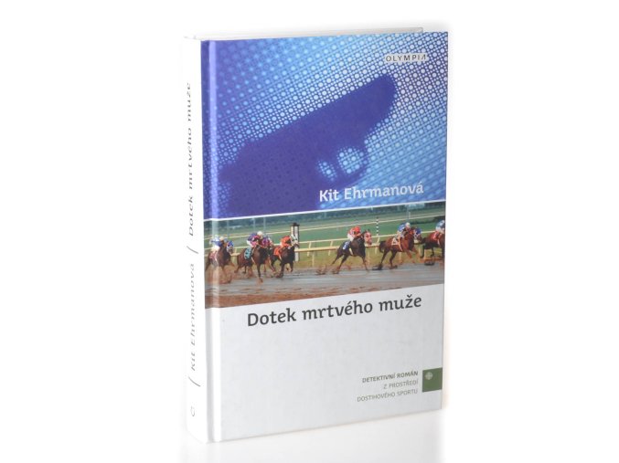 Dotek mrtvého muže : detektivní román z prostředí dostihového sportu