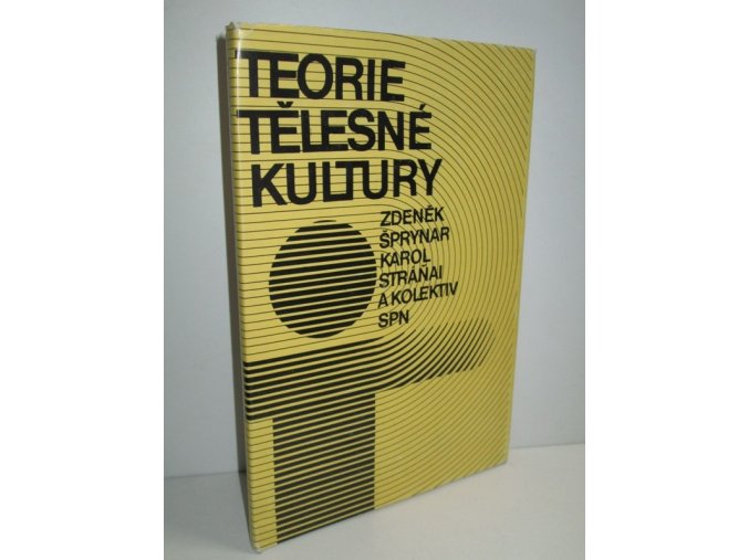 Teorie tělesné kultury : učebnice pro posluchače studijního oboru tělesná výchova a sport