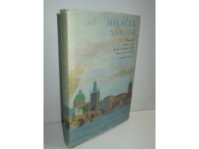 Miláček národa : vyprávění o životě a díle Josefa Kajetána Tyla (1975)