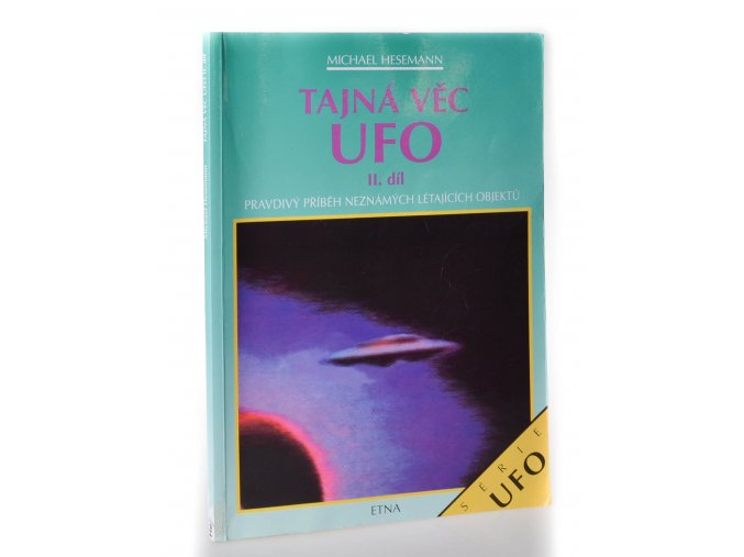 Tajná věc UFO. II. díl, Pravdivý příběh neznámých létajících objektů