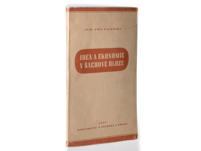 Idea a ekonomie v šachové úloze. Díl I, 1888-1927, Díl II, 1928-1946