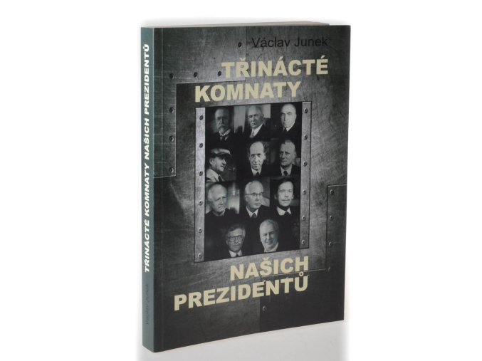Třinácté komnaty našich prezidentů
