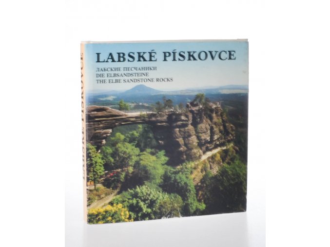 Labské pískovce : Labskije pesčaniki = Die Elbsandsteine = The Elbe sandstone rocks