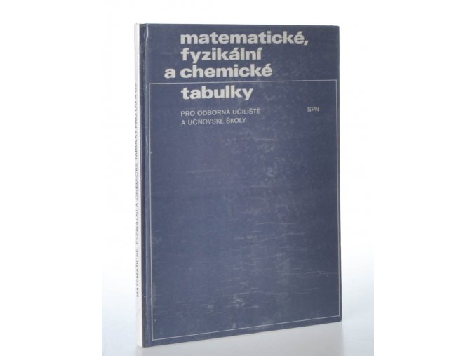 Matematické, fyzikální a chemické tabulky pro odborná učiliště a učňovské školy(1976)