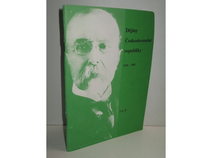 Dějiny Československé republiky slovem a dokumenty : Od roku 1918 do roku 1992 : Učební text pro základní školy a pro střední školy