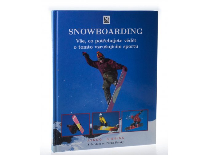 Snowboarding : vše, co potřebujete vědět o tomto vzrušujícím sportu