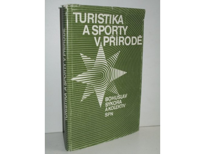 Turistika a sporty v přírodě : (Teorie a didaktika) : celostátní vysokoškolská učebnice pro posluchače studijního oboru tělesná výchova a sport