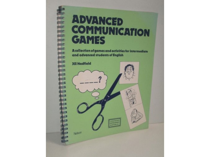 Advanced communication games : a collection of games and activities for intermediate and advanced students of English