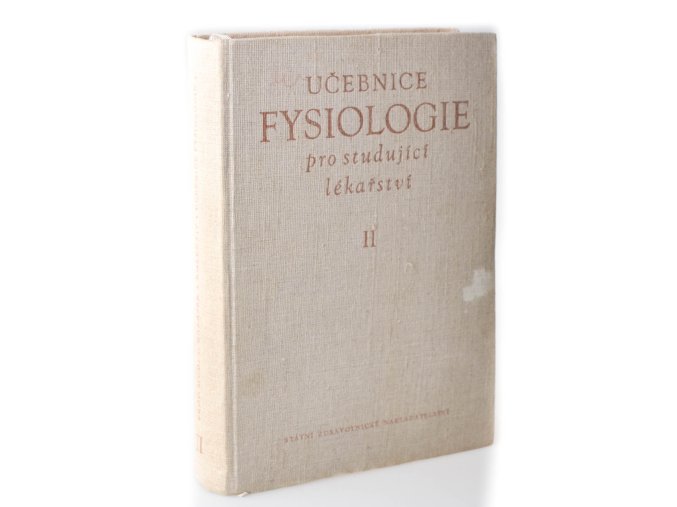 Učebnice fysiologie pro studující lékařství : Celost. vysokošk. učebnice. Část 2