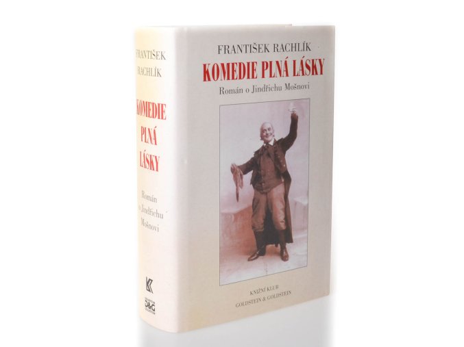 Komedie plná lásky : román o Jindřichu Mošnovi (1997)