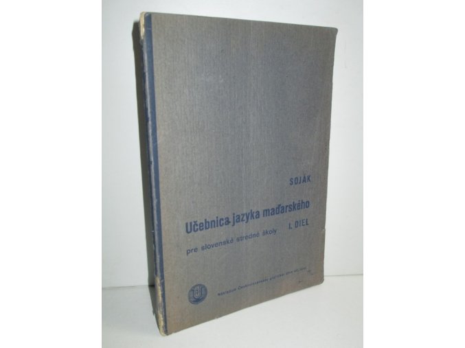 Učebnica jazyka maďarského pre slovenské stredné školy. I. diel pre začiatočníkov
