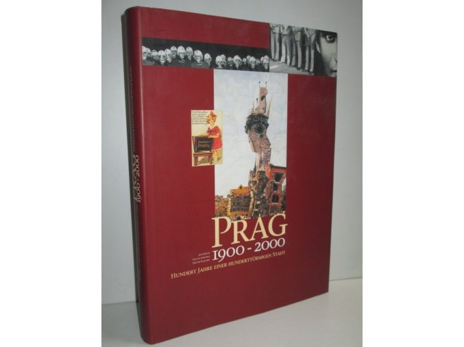 Prag 1900-2000 : A Hundred Years of the City of a Hundred Towers