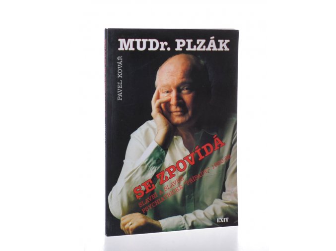 MUDr. Plzák se zpovídá : slavní a slavné psychiatrické případy 1950-89 (1993)