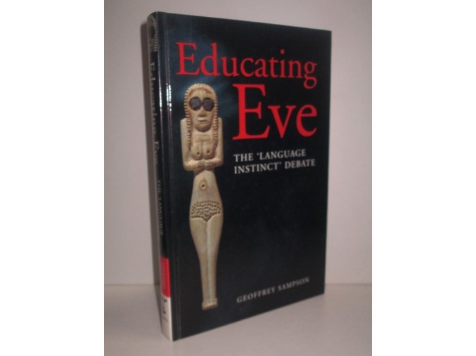 Educating Eve : The 'Language Instinct' Debate