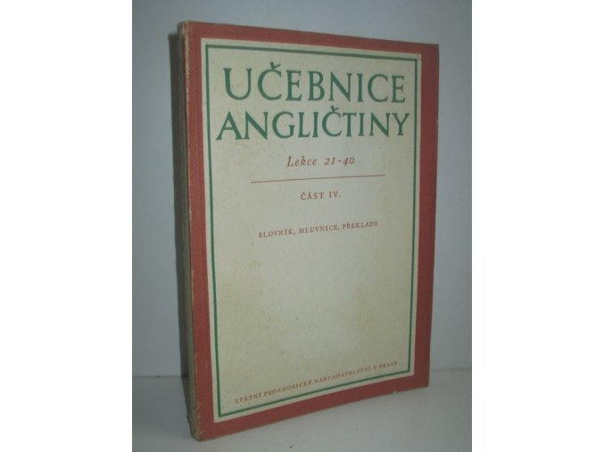 Učebnice angličtiny : lekce 21-40. část 4, Slovník, mluvnice, překlady (1954)