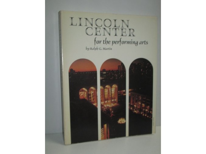 Lincoln Center : for the performing arts