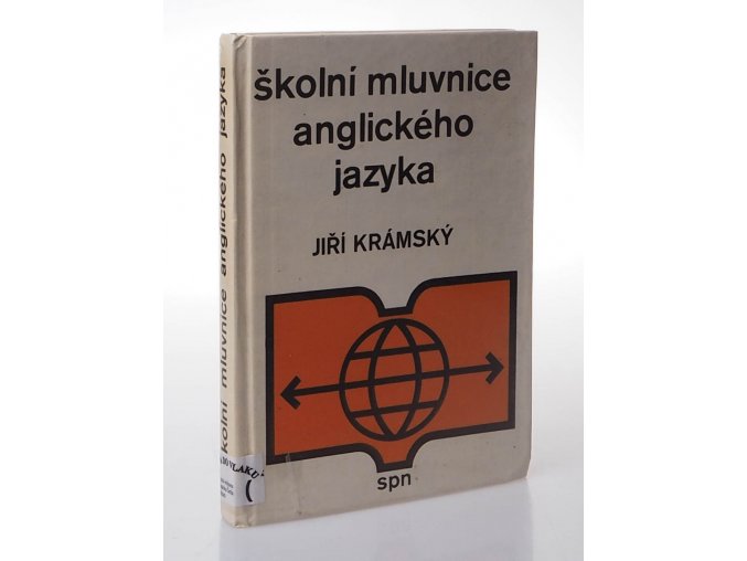 Školní mluvnice anglického jazyka : pomocná kniha pro gymnázia a pro střední odborné školy