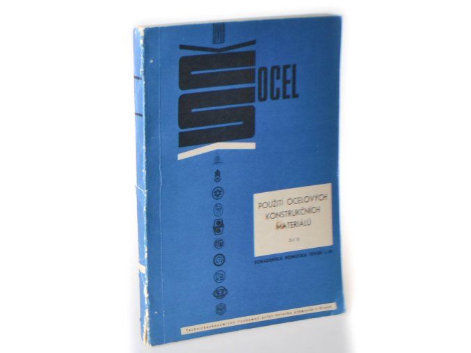 Ocel : použití ocelových konstrukčních materiálů díl II.