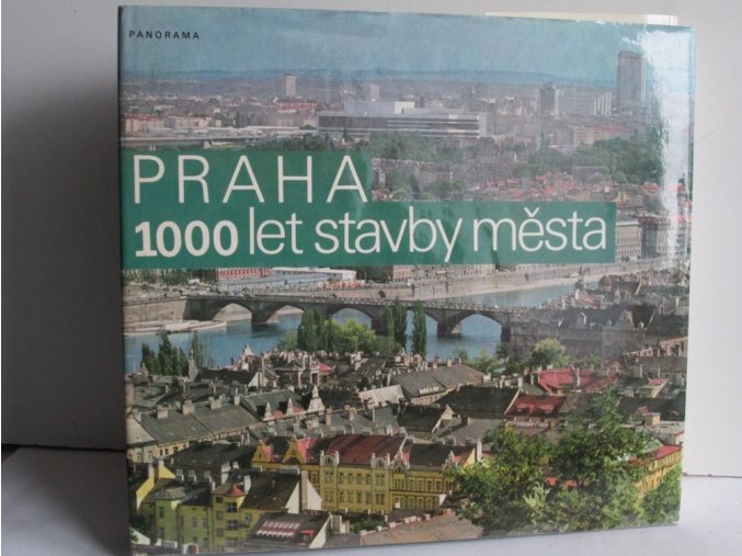 Praha : 1000 let stavby města
