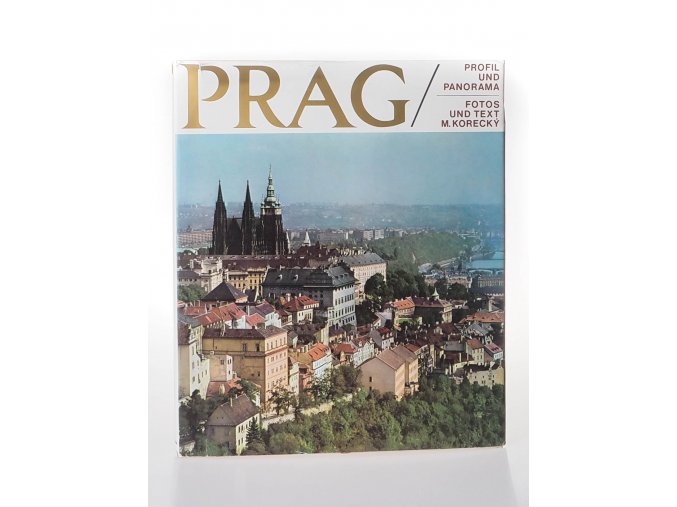 Prag : Profil und Panorama