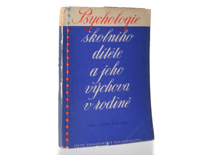 Psychologie školního dítěte a jeho výchova v rodině