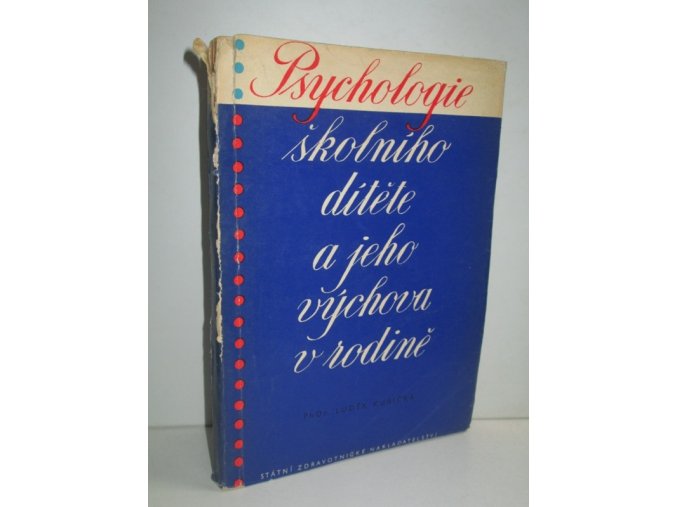 Psychologie školního dítěte a jeho výchova v rodině