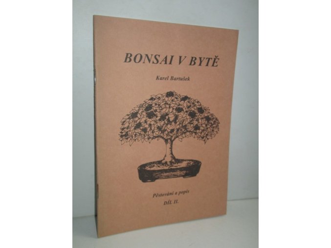 Bonsai v bytě Díl II. Pěstování a popis