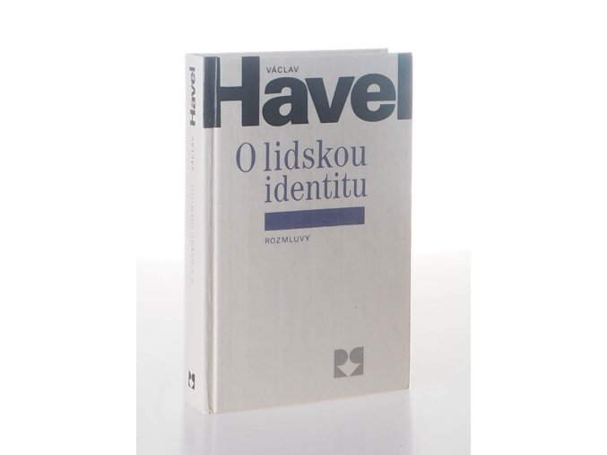 O lidskou identitu : úvahy, fejetony, protesty, polemiky, prohlášení a rozhovory z let 1969-1979