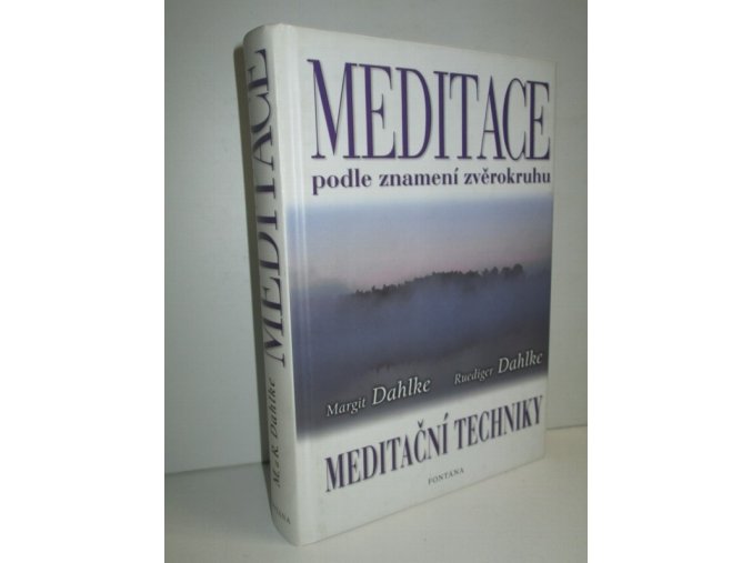 Meditace podle znamení zvěrokruhu : meditační techniky