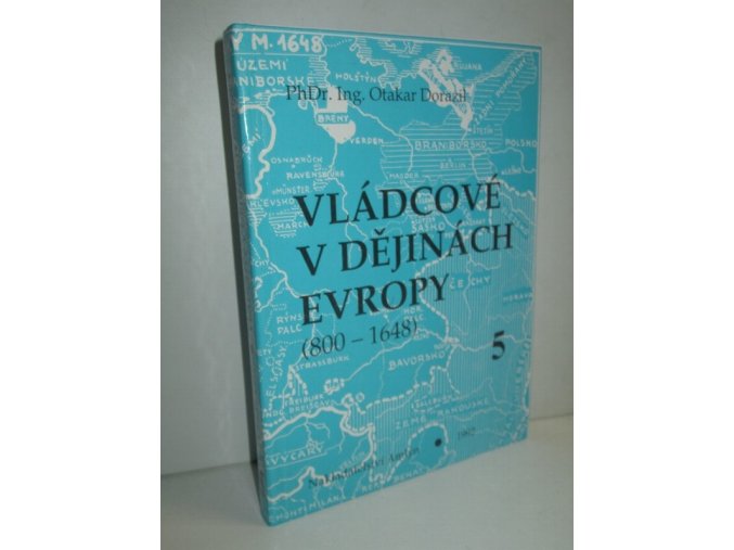 Vládcové v dějinách Evropy : (800-1648). Kn. 5, Sto let před vestfálským mírem