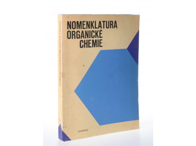 Nomenklatura organické chemie : pravidla IUPAC 1969, odd. A, B a C