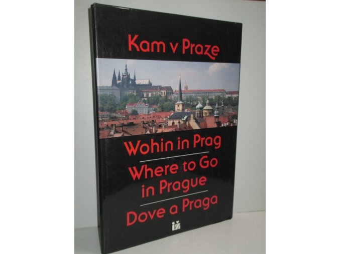 Kam v Praze a okolí : Where to Go in Prague : Dove a Praga