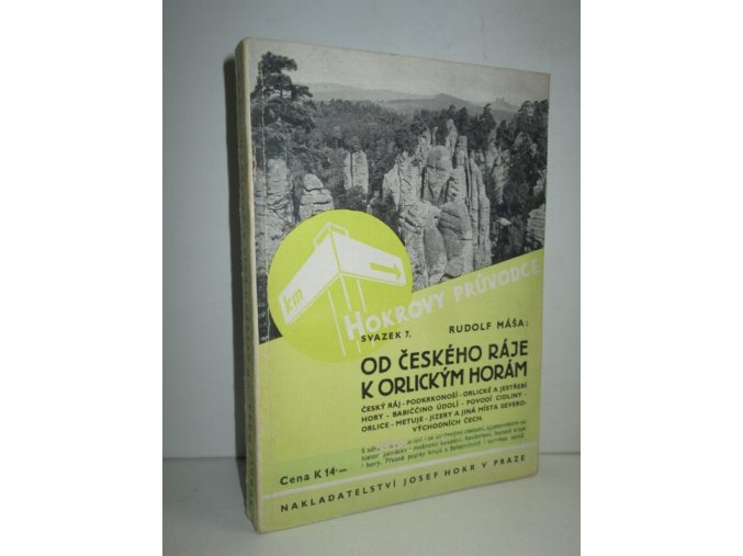 Od Českého ráje k Orlickým horám : Český Ráj : Podkrkonoší : Orlické a Jestřebí hory : Babiččino údolí-Povodí Cidliny : Orlice-Metuje-Jizery a jiná místa severovýchodních Čech