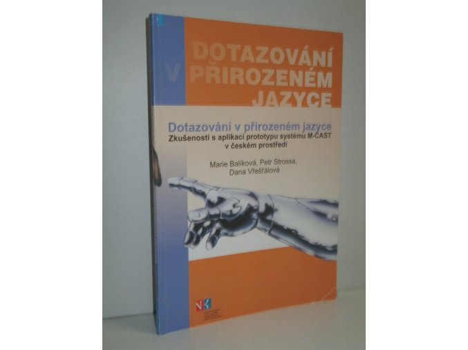 Dotazování v přirozeném jazyce : zkušenosti s aplikací prototypu systému M-CAST v českém prostředí