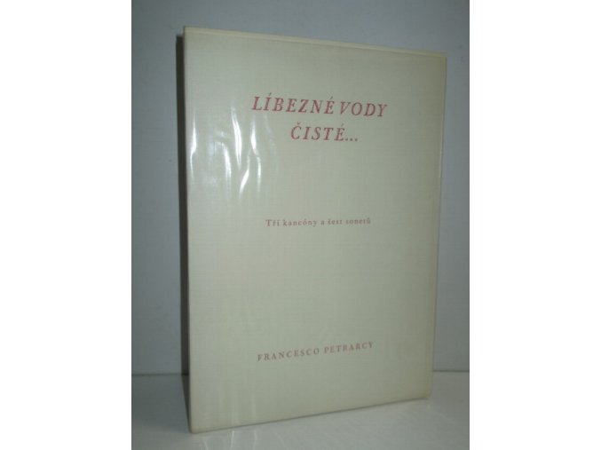 Líbezné vody čisté-- : tři kancóny a šest sonetů