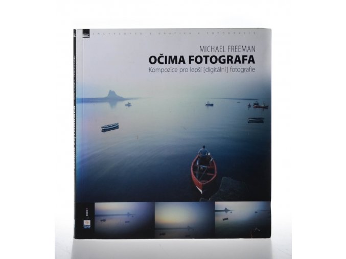 Očima fotografa : kompozice pro lepší (digitální) fotografie