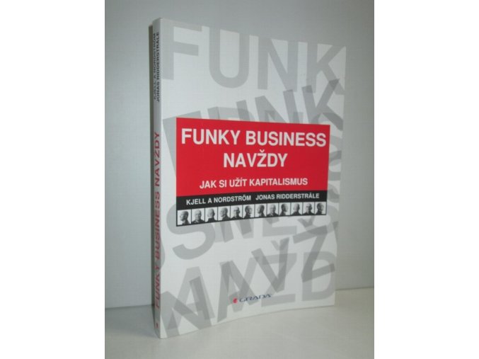 Funky Business navždy : jak si užít kapitalismus