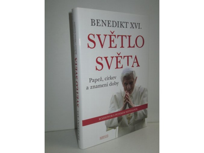 Světlo světa : papež, církev a znamení doby:rozhovor s Peterem Seewaldem