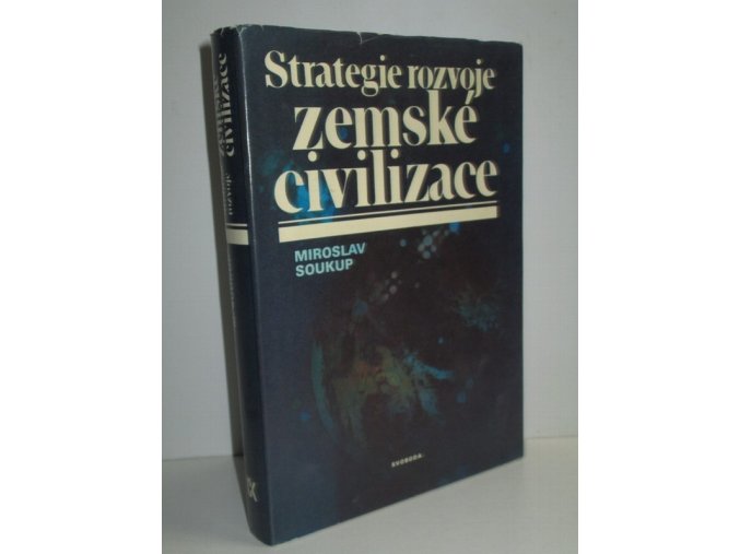 Strategie rozvoje zemské civilizace : reprodukce globálního antropoekologického komplexu v procesu sebeorganizace lidstva